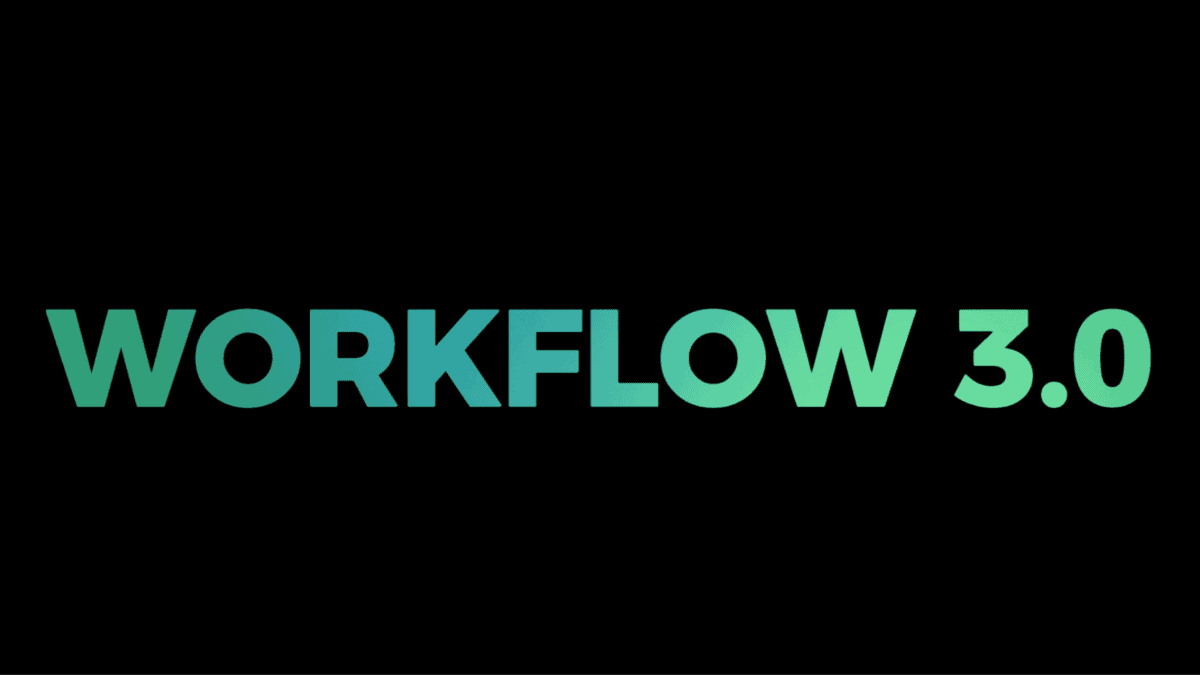 Workflow 3.0